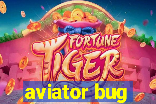 aviator bug